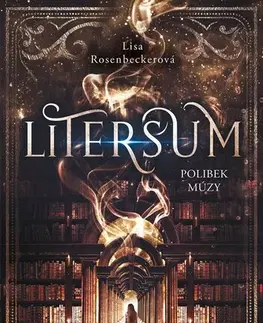 Fantasy, upíri Litersum - Polibek múzy - Lisa Rosenbeckerová