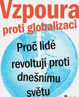 Fejtóny, rozhovory, reportáže Vzpoura proti globalizaci - Nadav Ejal