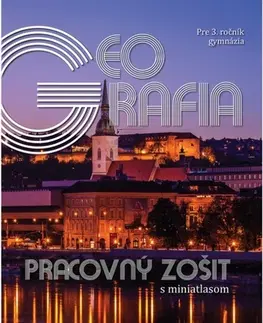 Učebnice pre SŠ - ostatné Geografia pre 3. ročník gymnázia - pracovný zošit - Anton Magula,Zuzana Vaňková