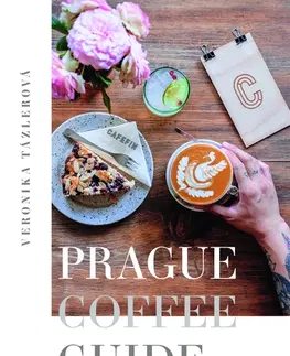 Umenie - ostatné Prague Coffee Guide - Veronika Tázlerová