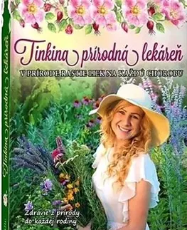 Prírodná lekáreň, bylinky Tinkina prírodná lekáreň - Tinka Karmažín