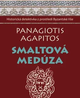 Detektívky, trilery, horory Smaltová Medúza - Panagiotis Agapitos,Markéta Kulhánková