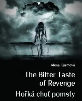Detektívky, trilery, horory The Bitter Taste of Revenge / Hořká chuť pomsty - Alena Kuzmová