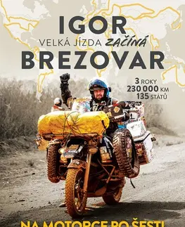 Cestopisy Igor Brezovar: Velká jízda začíná - Igor Brezovar