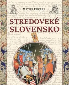 História Stredoveké Slovensko - Matúš Kučera