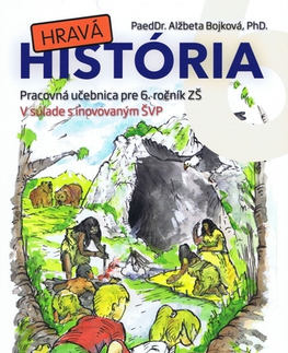 Učebnice pre ZŠ - ostatné Hravá história 6 - Kolektív autorov