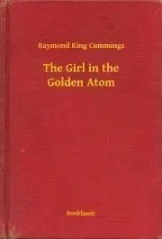 Svetová beletria The Girl in the Golden Atom - Cummings Raymond King