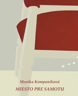 Slovenská beletria Miesto pre samotu - Monika Kompaníková