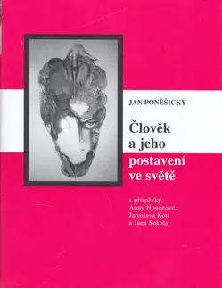 Filozofia Člověk a jeho postavení ve světě - Jan Poněšický