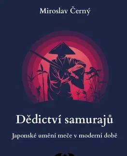 Stredovek Dědictví samurajů - Miroslav Černý