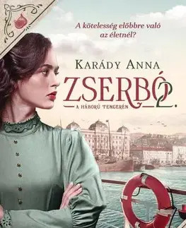 Historické romány Zserbó 2: A háború tengerén - Anna Karády