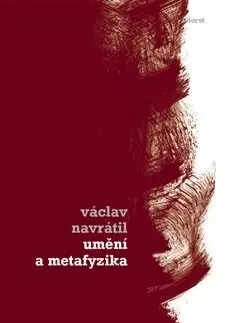 Filozofia Umění a metafyzika - Václav Navrátil