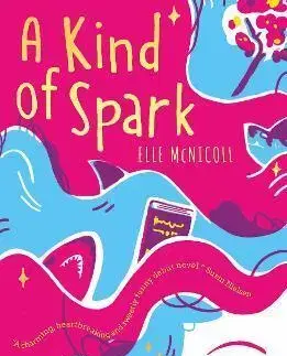 Pre deti a mládež - ostatné A Kind of Spark - Elle McNicoll