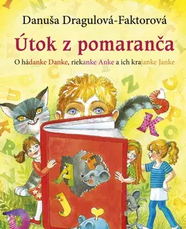 Básničky a hádanky pre deti Útok z pomaranča, 2. vydanie - Danuša Dragulová-Faktorová,Daniela Ondreičková