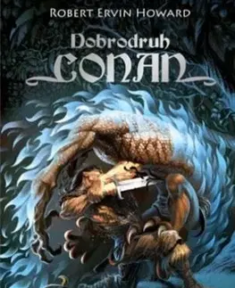 Sci-fi a fantasy Dobrodruh Conan - Howard Robert Erwin,Roman Tilcer