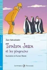 V cudzom jazyku Young Eli Readers: Tonton Jean ET Les Pingouins + CD - Jane Cadwallader,Gustavo Mazali