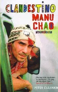 Hudba - noty, spevníky, príručky Clandestino - Manu Chao nyomában - Peter Culshaw