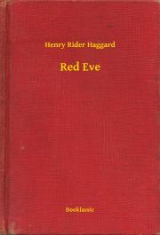 Svetová beletria Red Eve - Henry Rider Haggard