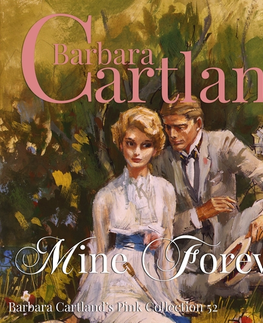 Romantická beletria Saga Egmont Mine For Ever (Barbara Cartland’s Pink Collection 52) (EN)