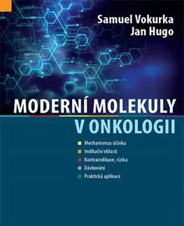 Onkológia Moderní molekuly v onkologii - Hugo Jan,Samuel Vokurka