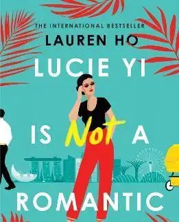 Romantická beletria Lucie Yi Is Not A Romantic - Lauren Ho