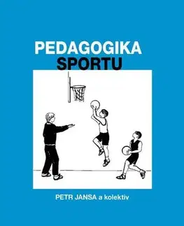 Pedagogika Pedagogika sportu - Petr Jansa