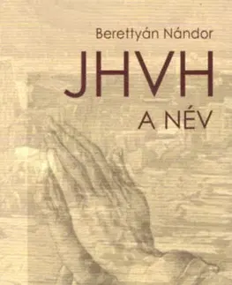 Historické romány JHVH - A név - Nándor Berettyán