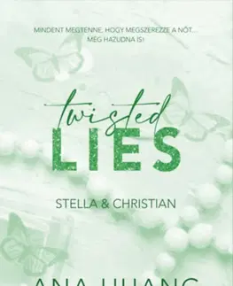 Erotická beletria Twisted Lies - Stella & Christian - Twisted-sorozat 4. rész - Ana Huang