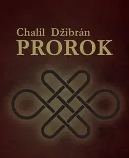 Mystika, proroctvá, záhady, zaujímavosti Prorok - Chalíl Džibrán