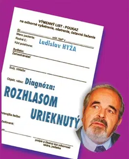 Biografie - ostatné Diagnóza: Rozhlasom urieknutý - Ladislav Hyža