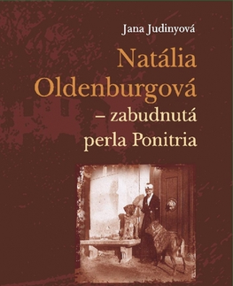Osobnosti Natália Oldenburgová - zabudnutá perla Ponitria, 2. vydanie - Jana Judinyová