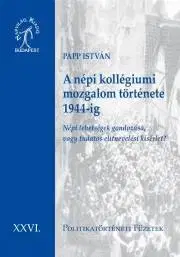 Politológia A népi kollégiumi mozgalom története 1944-ig - István Papp