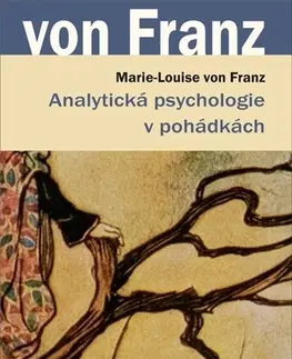 Psychológia, etika Analytická psychologie v pohádkách - Marie-Louise von Franz