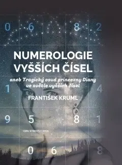 Numerológia Numerologie vyšších čísel - František Kruml