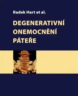 Medicína - ostatné Degenerativní onemocnění páteře - Radek Hart