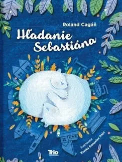 Pre deti a mládež - ostatné Hľadanie Sebastiána - Roland Cagáň
