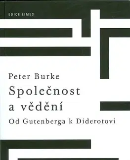 Sociológia, etnológia Společnost a vědění - Peter Burke