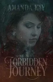 Sci-fi a fantasy Forbidden Journey - Kay Amanda