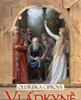 Historické romány Vládkyně Vikingů - Oldřiška Ciprová