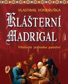 Historické romány Klášterní madrigal - Vlastimil Vondruška
