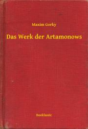 Svetová beletria Das Werk der Artamonows - Gorky Maxim