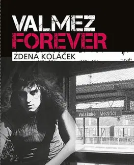 Biografie - ostatné Valmez Forever - Zdena Koláček