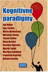 Odborná a náučná literatúra - ostatné Kognitívne paradigmy - Jan Rybář,Kolektív autorov