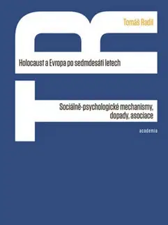Politológia Holocaust a Evropa po sedmdesáti letech - Tomáš Radil