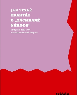 Odborná a náučná literatúra - ostatné Traktát o „záchraně národa“ - Jan Tesař