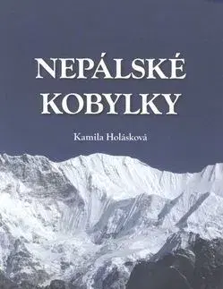 Česká beletria Nepálské kobylky - Kamila Holásková