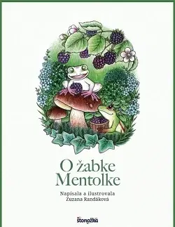 Rozprávky O žabke Mentolke - Zuzana Randáková