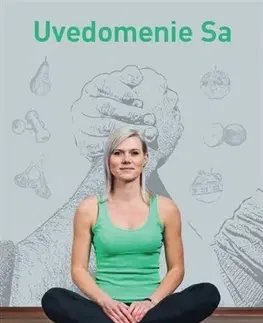 Zdravá výživa, diéty, chudnutie Uvedomenie Sa - Veronika Očipová
