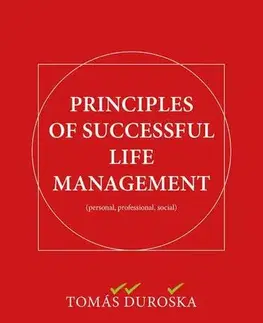 Biznis a kariéra Principles of Successful Life Management - Tomáš Ďuroška