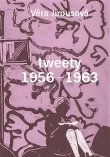 Česká beletria tweety 1956 - 1963 - Věra Jirousová